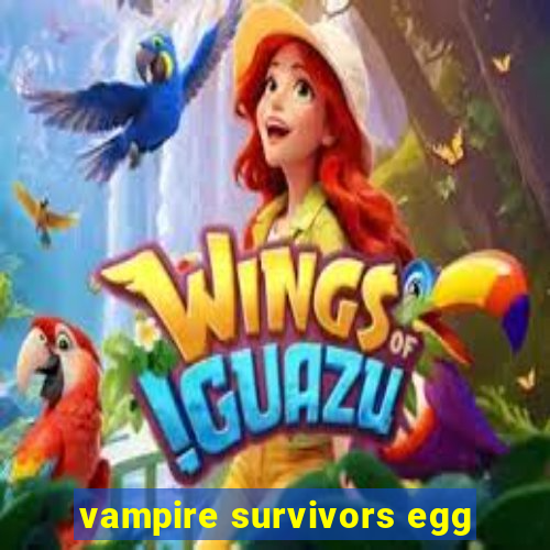 vampire survivors egg